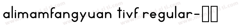 alimamfangyuan tivf regular字体转换